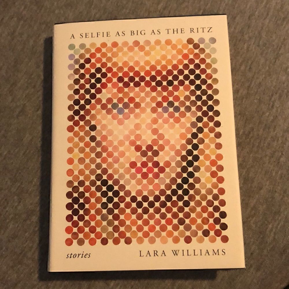 A Selfie as Big as a Ritz hardback by Lara Williams